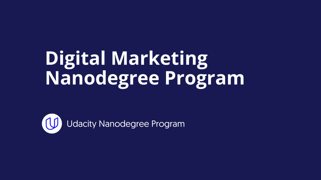 Digital Marketing Nanodegree