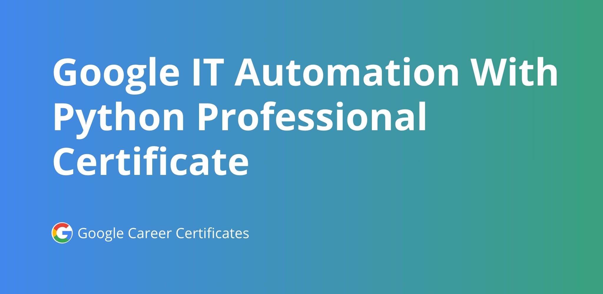 Google IT Automation Professional Certificate