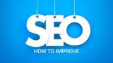 Improve SEO: 13 Ways To Raise Your Rankings